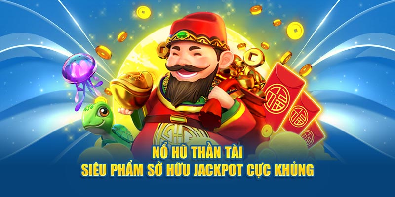 Nổ hũ thần tài Kubet88